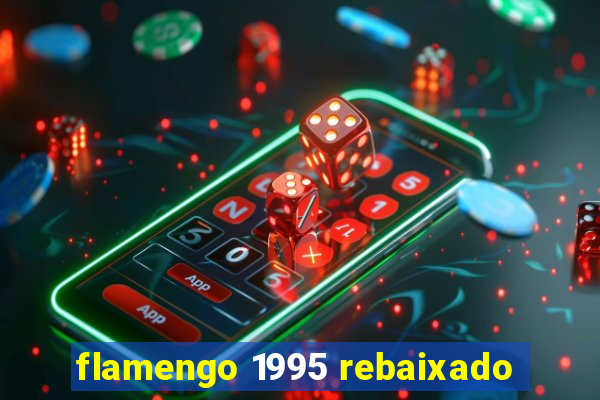 flamengo 1995 rebaixado